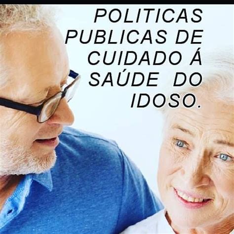 Políticas Públicas De Apoio E Cuidado A Saúde Do Idoso