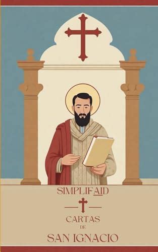 Las Cartas de San Ignacio de Antioquía Simplificadas by Saint Ignatius