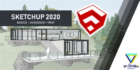 U Linex Cursos Arquitectura SketchUp 2020 Y V Ray