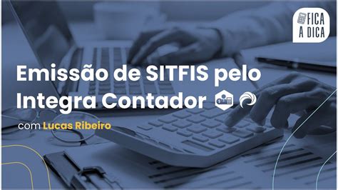 Emissão de SITFIS pelo Integra Contador YouTube