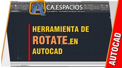 COMO UTILIZAR LA HERRAMIENTA ROTAR EN AUTOCAD ROTATE ROTAR UN