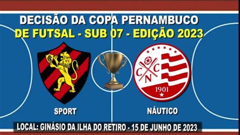 Sport X N Utico Final Da Copa Pernambuco De Futsal Sub Edi O