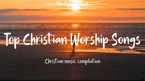 Top 10 Praise and Worship Songs