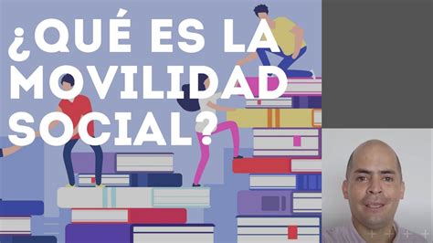 QUÉ es la MOVILIDAD SOCIAL ENTORNOS CULTURALES YouTube