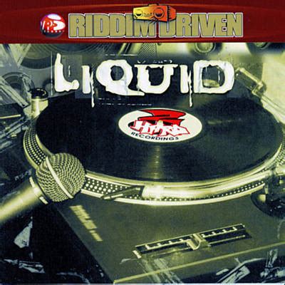 Various Artists Riddim Driven Liquid Lyrics And Tracklist Genius