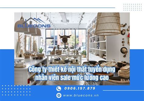 Công ty thiết kế nội thất tuyển dụng nhân viên sale mức lương cao