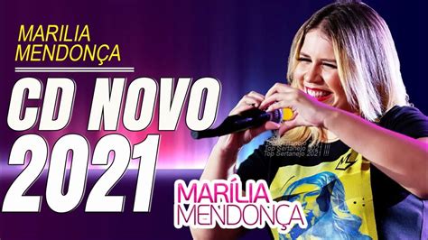 MarÍlia MendonÇa As Mais Tocadas 2021 As Melhores MÚsicas Da