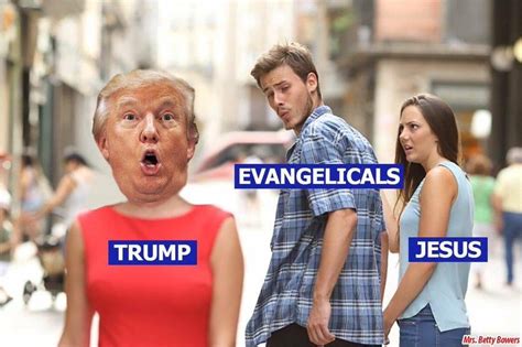 Trump And Evangelicals Rpoliticalhumor