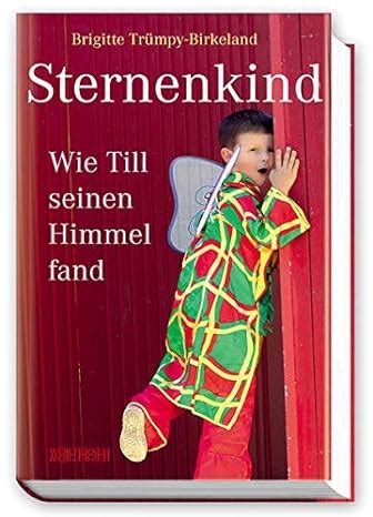 Sternenkind Wie Till Seinen Himmel Fand Brigitte Tr Mpy Birkeland