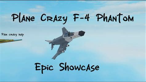 Plane Crazy F-4 Phantom / Showcase - YouTube