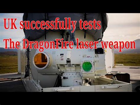 Uk Successfully Tests The Dragonfire Laser Weapon Youtube