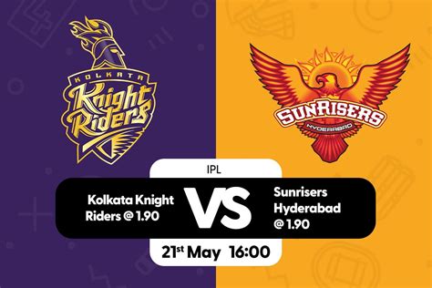 Ipl Qualifier 1 Kolkata Knight Riders V Sunrisers Hyderabad