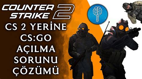 Cs 2 Yerine Csgo Açılma Sorunu Çözümü Cs 2 Ve Csgo Arasında Geçiş