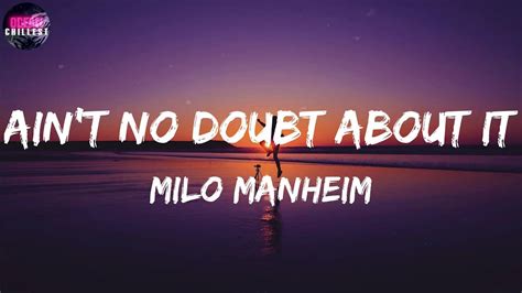 Milo Manheim Ain T No Doubt About It Lyrics Ain T No Doubt About