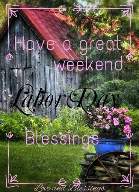 Have a great Labor Day weekend! ️ | Labour day, Happy labor day, Labor ...