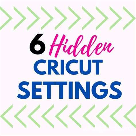 HIDDEN CRICUT SETTINGS Cricut Cricut Stencils Cricut Projects Easy