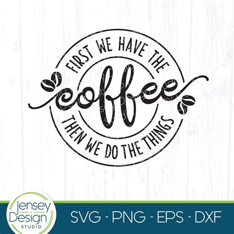 Coffee Svg Saying But First Coffee Mug Design Svg Funny Quotes For