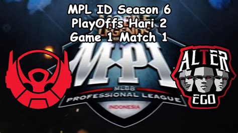 BTR VS AE PLAYOFFS DAY 2 MATCH GAME 1 MPL ID SEASON 6 YouTube