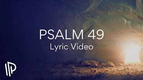 Psalm 49 God Will Ransom My Soul By The Psalms Project Feat Bethany