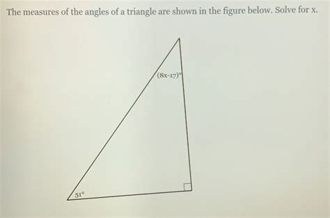 Solved The Measures Of The Angles Of A Triangle Are Shown In The Figure Below Solve For X Math