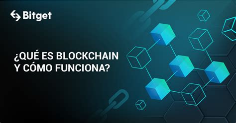 Qu Es Blockchain Y C Mo Funciona