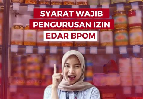 Syarat Wajib Pengurusan Izin Edar Bpom Gapura Office