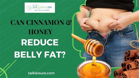 Can Cinnamon And Honey Reduce Belly Fat Youtube