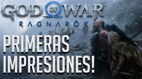 Primeras Impresiones De God Of War Ragnar K Youtube