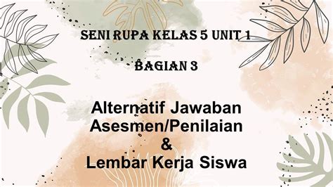 MATERI SENI RUPA KELAS 5 UNIT 1 KUNCI JAWABAN ASESMEN PENILAIAN DAN