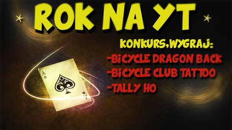 ROK NA YT konkurs wygraj karty BICYCLE 5k subów zniżki na rekwizyty