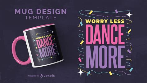 Dance More Mug Design Vector Download