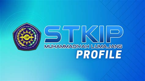 PROFIL STKIP MUHAMMADIYAH LUMAJANG YouTube