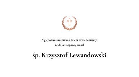 Nekrolog Krzysztof Lewandowski Pogrzeb M J Anio Str