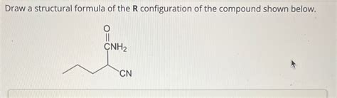 Solved Draw A Structural Formula Of The R Configuration Of Chegg