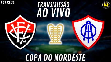 VITÓRIA X ITABAIANA AO VIVO l COPA DO NORDESTE l 5 RODADA l NARRAÇÃO