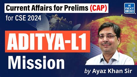 Aditya L1 Mission Explained By Ayaz Khan Sir Current Affairs For Upsc