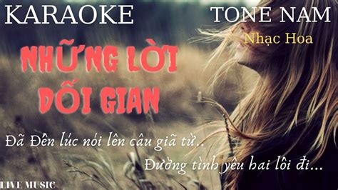 Karaoke Những Lời Dối Gian Tone Nam Live Music 18 Youtube