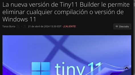 La Nueva Versión De Tiny11 Builder Le Permite Eliminar Cualquier Compilación O Versión De