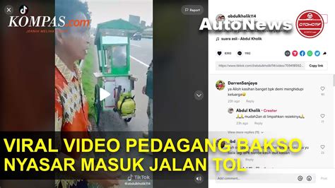 Viral Video Pedagang Bakso Nyasar Masuk Jalan Tol Youtube