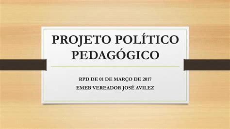 PDF PROJETO POLÍTICO PEDAGÓGICO que é esse documento chamado PPP