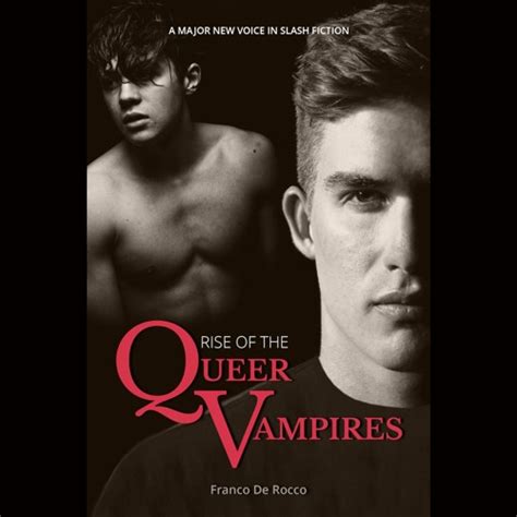 Stream Episode Rise Of The Queer Vampires By Francoderoccoauthor