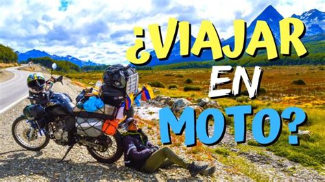 Los Mejores Destinos Para Viajes En Moto Aventura Sobre Ruedas