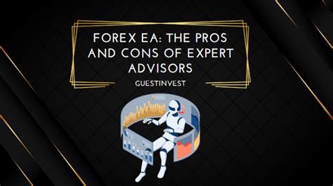 Forex EA The Pros And Cons Of Expert Advisors Find The Best Forex