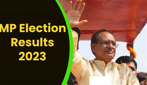 Mp Election Results 2023 Bjp Leading With Strong Momentum