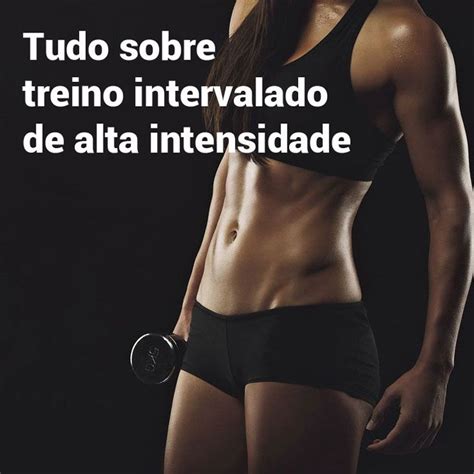 O Treino Intervalado De Alta Intensidade Conhecido Como HIIT High