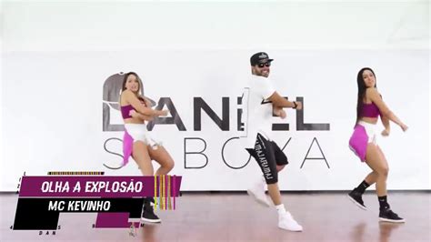 Olha explosão mc kevinho coreografia cia Daniel Saboya YouTube