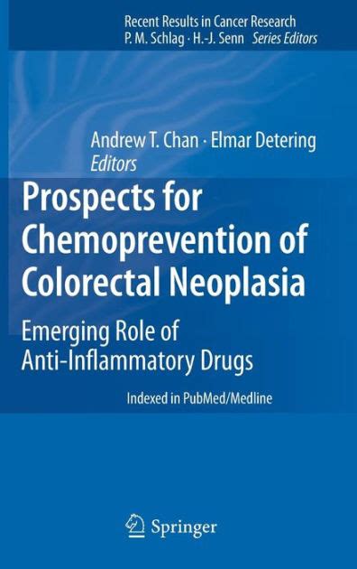 Prospects For Chemoprevention Of Colorectal Neoplasia Emerging Role Of