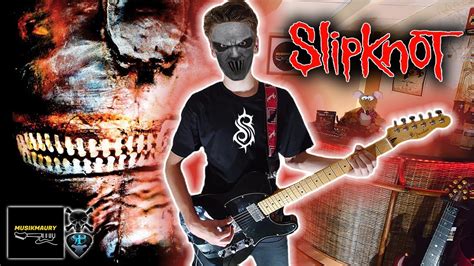 Slipknot Duality [guitar Cover By Musikmaury] Youtube