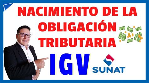 Nacimiento De La Obligaci N Tributaria Igv Actualizado Youtube