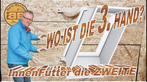 Dachfenster Umbau Innenfutter Einbauen Das Kann Man Alles Selber